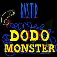 B.V.S.M.P. – Dodo Monster