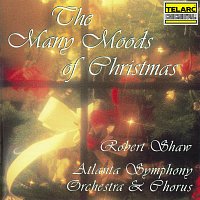 Robert Shaw, Atlanta Symphony Orchestra, Atlanta Symphony Orchestra Chorus – The Many Moods Of Christmas