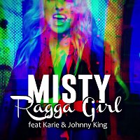 Misty, Karie, Johnny King – Ragga Girl