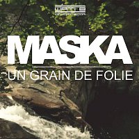Maska – Un grain de folie