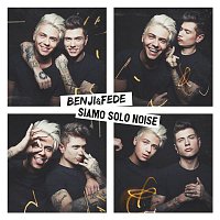 Benji & Fede, B3N, Federico Rossi – Siamo solo noise