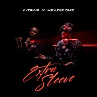 K-Trap, Headie One – Extra Sleeve