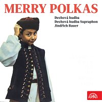 Dechová hudba, Dechová hudba Supraphon, Jindřich Bauer – Merry Polkas
