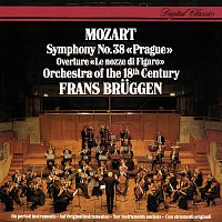 Frans Bruggen, Orchestra of the 18th Century – Mozart: Symphony No. 38; Le Nozze di Figaro Overture