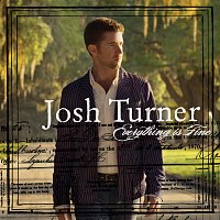 Josh Turner – Everything Is Fine