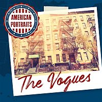 The Vogues – American Portraits: The Vogues