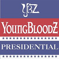 Youngbloodz – Presidential