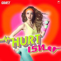 GRACE – Hurt???