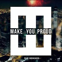 HEDEGAARD – Make You Proud [The Remixes]