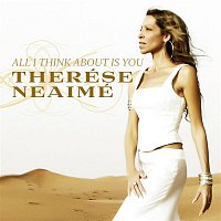 Therése Neaimé – All I Think About Is You