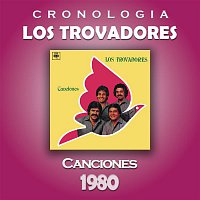 Los Trovadores Cronología - Canciones (1980)