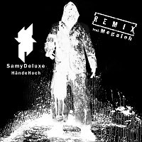 Samy Deluxe – Hande Hoch [RMX]