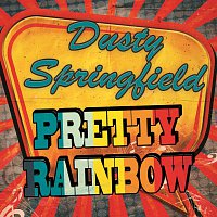 Dusty Springfield – Pretty Rainbow