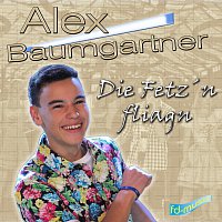 Alex Baumgartner – Die Fetz´n fliagn