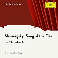 Lew Sibirjakow, Unknown Orchestra – Mussorgsky: Song of the Flea [Sung in Russian]