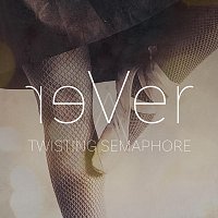 reVer – Twisting Semaphore