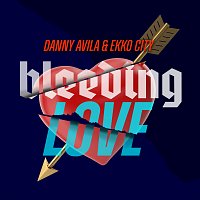 Danny Avila, Ekko City – Bleeding Love [Club Mix]