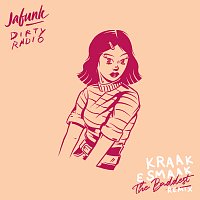 Dirty Radio, JaFunk – The Baddest [Kraak & Smaak Remix]