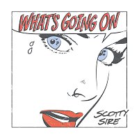 Scotty Sire – What's Going On