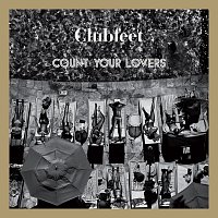 Clubfeet – Count Your Lovers