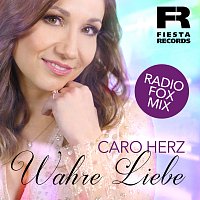 Caro Herz – Wahre Liebe [Radio Fox Mix]