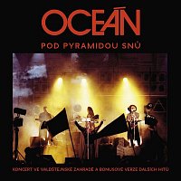 Oceán – Oceán pod pyramidou snů / Oceán v Řecku (Live)