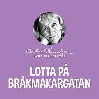 Astrid Lindgren – Lotta pa Brakmakargatan