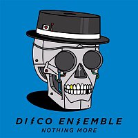 Disco Ensemble – Nothing More
