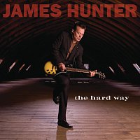 James Hunter – The Hard Way [International Super Jewel]