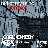 Carl Kennedy & Nick Galea & Joel Edwards – Out of My Mind (Remixes)