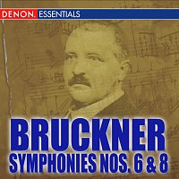 Různí interpreti – Bruckner: Bruckner Symphonies Nos. 6 & 8  "Apocalypsis"