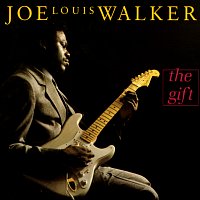 Joe Louis Walker – The Gift