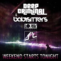 Deep Criminal, Babysitters – Weekend Starts Tonight