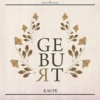 Raupe – Geburt EP