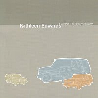 Kathleen Edwards – Live From The Bowery Ballroom [Live From The Bowery Ballroom, NYC / June 13, 2003]