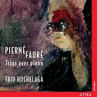 Fauré / Pierne: Piano Trios