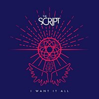 The Script – I Want It All