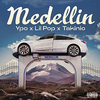 Ypo, Lil PoP, Takinio Soul – Medellin