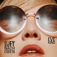 Eve Kind – Luft nach Oben