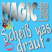Magic Lauster – Scheisz was drauf