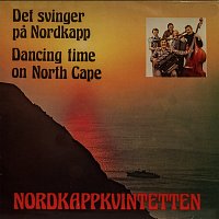 Nordkappkvintetten – Det Svinger Pa Nordkapp (Dancing Time On North Cape)