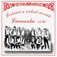 Lácaranka – Lácaranka 25 let - Šestnáct se víckrát nevrátí