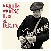Dennis Coffey – Live At Baker's