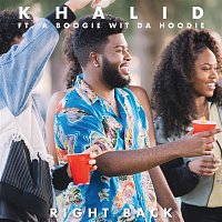 Khalid, A Boogie wit da Hoodie – Right Back