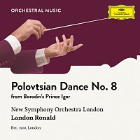 New Symphony Orchestra of London, Landon Ronald – Borodin: Prince Igor: Polovtsian Dance No. 8