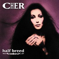 Cher – Half Breed