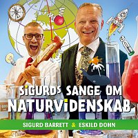 Sigurd Barrett, Eskild Dohn – Sigurds Sange Om Naturvidenskab