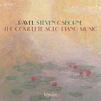 Steven Osborne – Ravel: The Complete Solo Piano Music