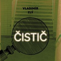 Gustav Hašek – Zlý: Čistič