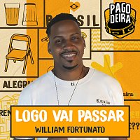 Pagodeira, William Fortunato – Logo Vai Passar